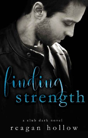 [Club Dark 02] • Finding Strength · A Club Dark Novel